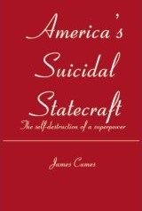 America Suicidal Statecraft